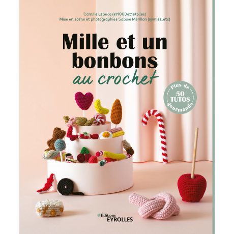 Mille et un bonbons au crochet