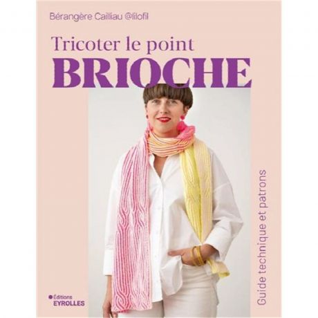 Tricoter le point brioche - guide technique
