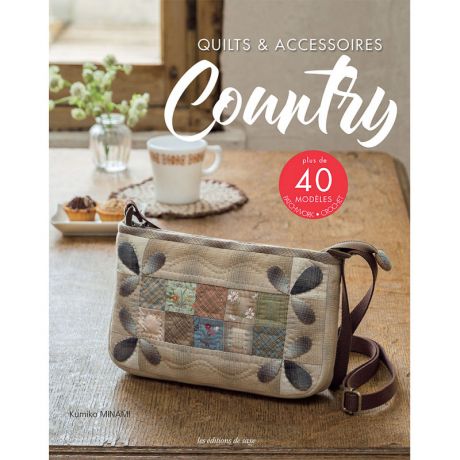 Quilts & accessoires country - plus de 40 modles