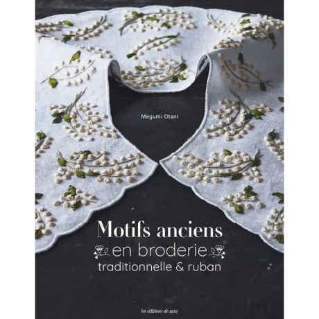 Motifs anciens en broderie traditionnelle & rubans