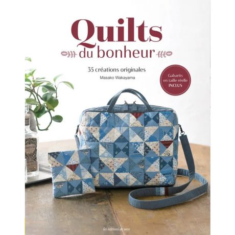 Quilts du bonheur - 35 crations originales