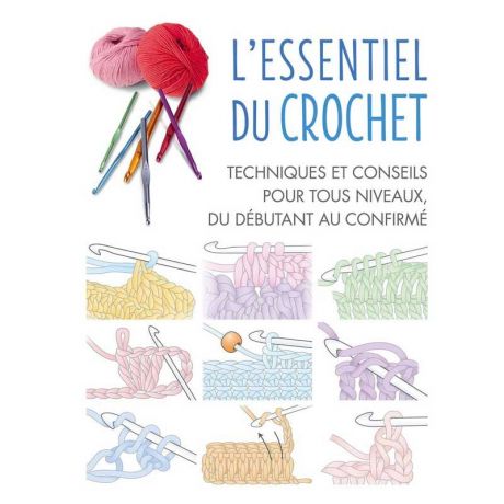 L'essentiel du crochet-techniques et conseils