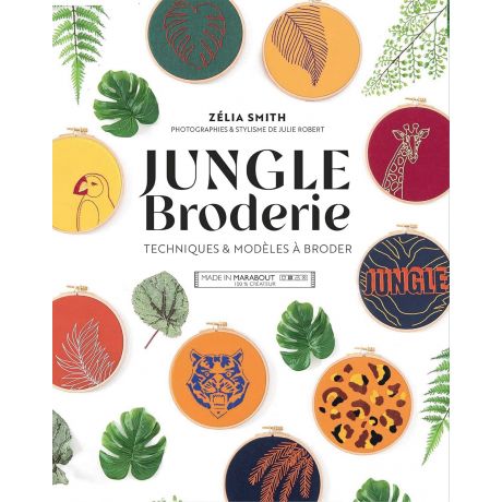 Jungle broderie - techniques & modèles a broder