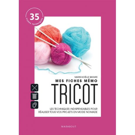 Mes fiches memo tricot - 35 fiches techniques
