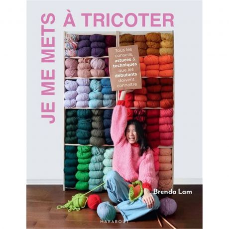Je me mets a tricoter - conseils astuces technique