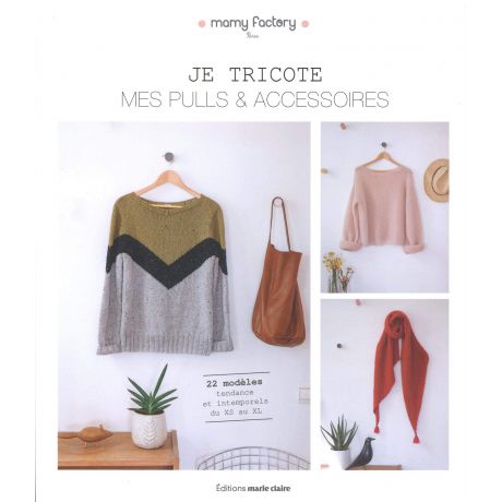 Je tricote mes pulls & mes accessoirs mamy factory