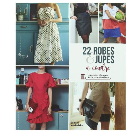 22 robes & jupes  coudre patrons inclus