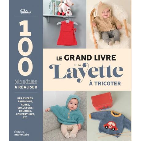 Le grand livre de la layette à tricoter
