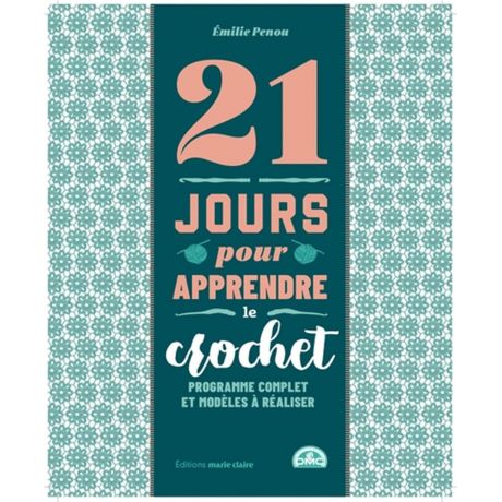 21 jours pour apprendre le crochet