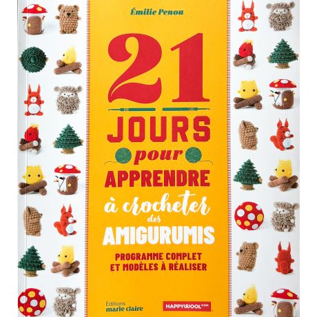 21 jours pour apprendre à crocheter des amigurumis