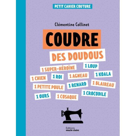 Coudre des doudous - petit cahier couture