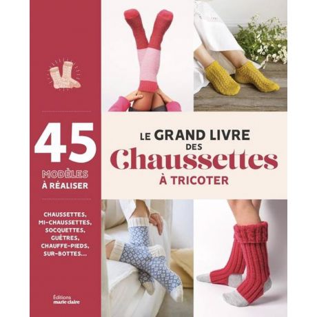 Le grand livre des chaussettes � tricoter
