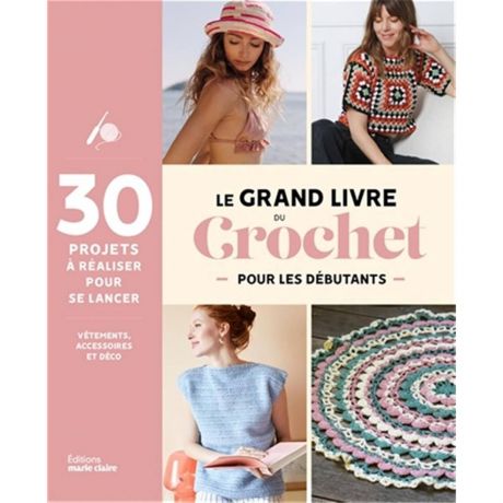 Le grand livre du crochet pour les debutants