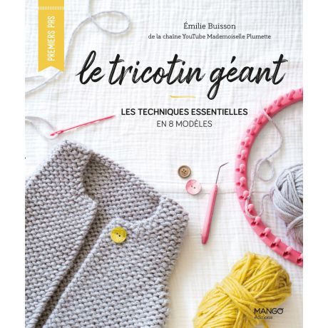 Le tricotin gant - les techniques essentielles