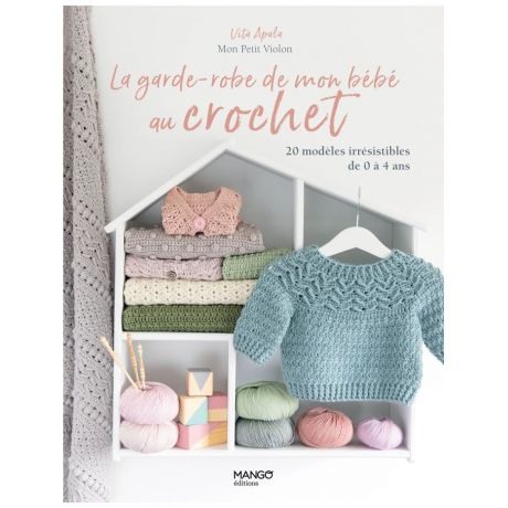 La garde-robe de mon bébé au crochet