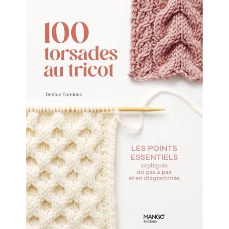 100 torsades au tricot - les pointes essentiels