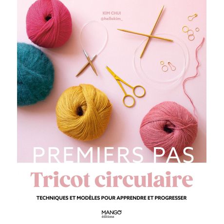 Premier pas tricot circulaire- techniques & modles