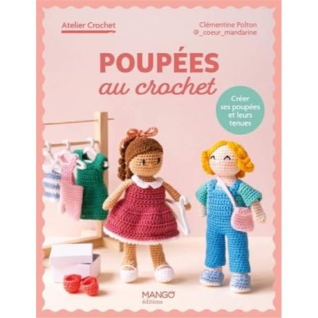 Poupees au crochet-cr�er ses poupees et leur tenue
