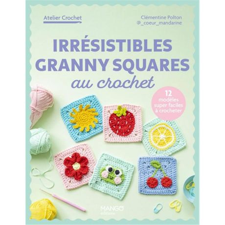 Irresistibles granny squares au crochet