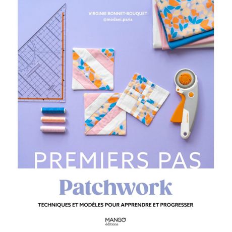 Premier pas patchwork-techniques&mod�les