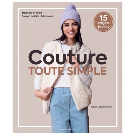 Couture toute simple - 15 projets faciles