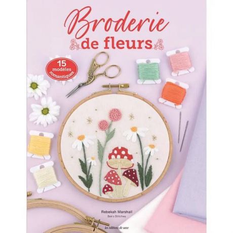 Broderie de fleurs-15 modles romantiques