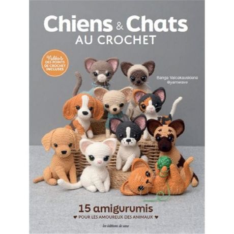 Chiens & chats au crochet - 15 amigurumis