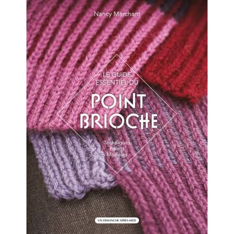 Le guide essentiel du point brioch