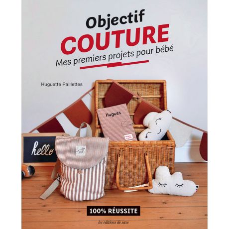 Objectif couture : mes premiers projets pour bébé